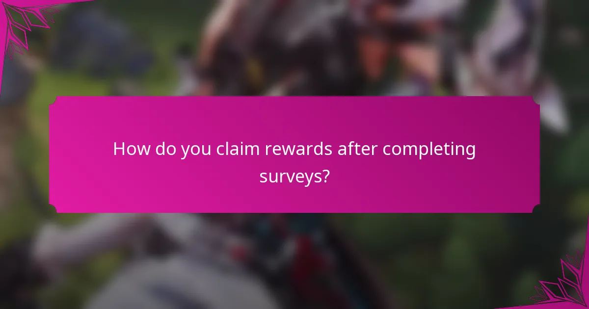 How do you claim rewards after completing surveys?