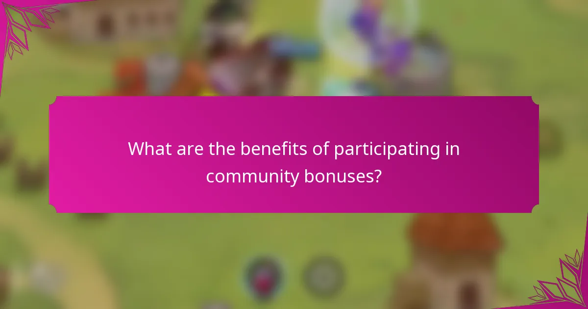 What are the benefits of participating in community bonuses?