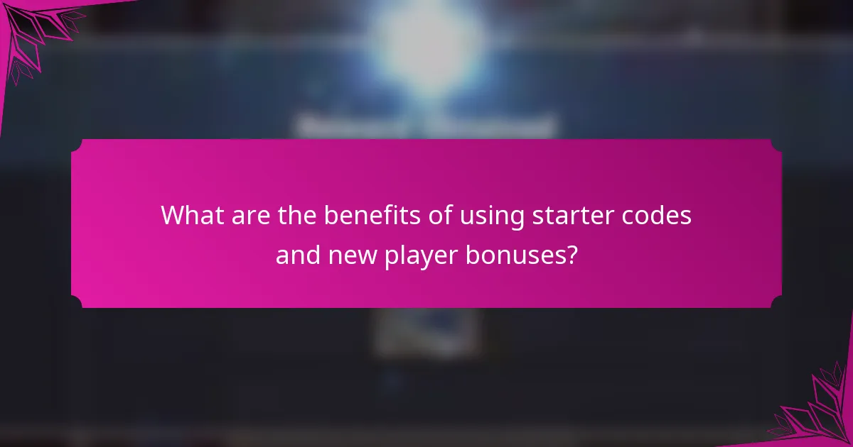 What are the benefits of using starter codes and new player bonuses?
