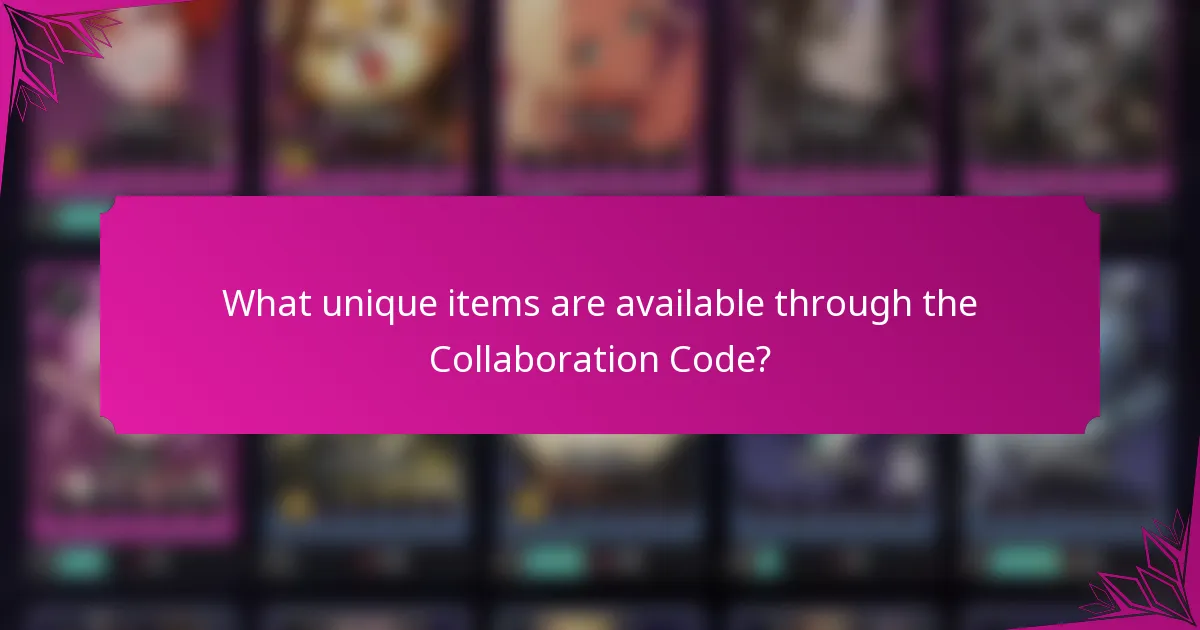 What unique items are available through the Collaboration Code?