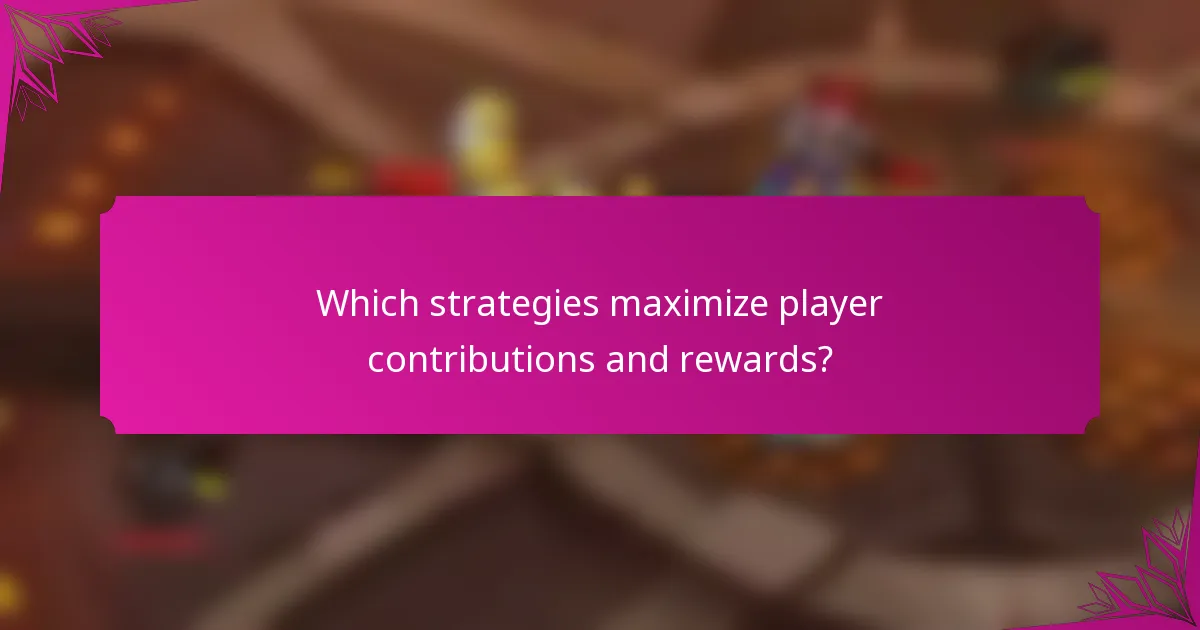 Which strategies maximize player contributions and rewards?